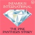 Infamous International: The Pink Panthers Story