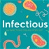 Infectious: An infectious diseases podcast