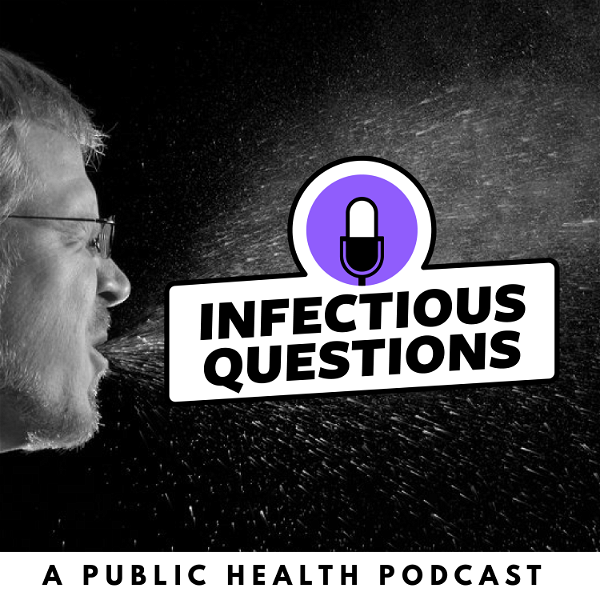 Artwork for Infectious Questions : An Infectious Diseases Public Health Podcast