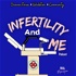Infertility And Me: Infertility & TTC Stories
