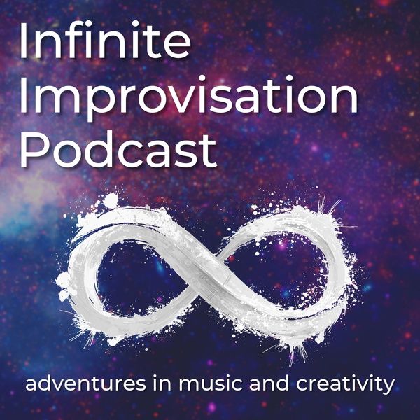 Artwork for Infinite Improvisation Podcast