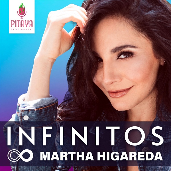 Artwork for Infinitos con Martha Higareda