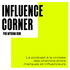 INFLUENCE CORNER le podcast