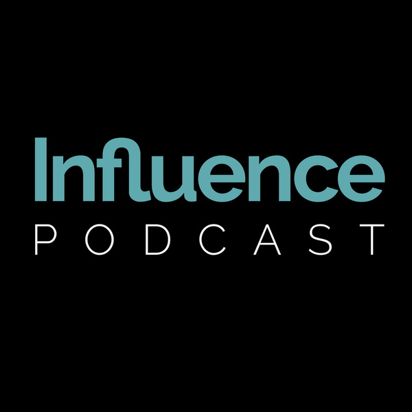 Artwork for Influence Podcast