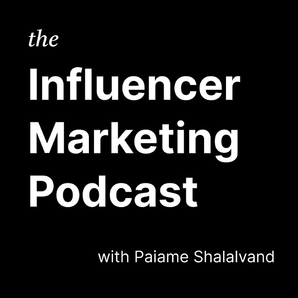 Artwork for The Influencer Marketing Podcast