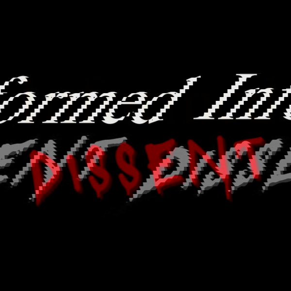 Artwork for Informed Dissent