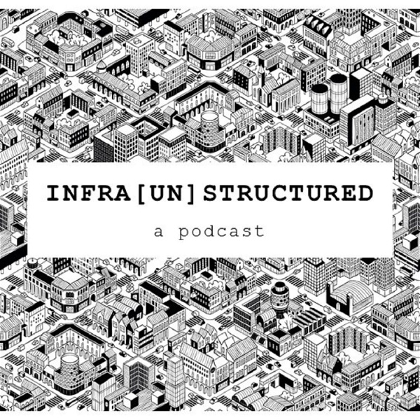 Artwork for Infra[un]structured powered by the National Infrastructure Commission