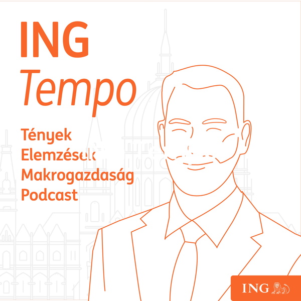 Artwork for ING Tempo: Tények, Elemzések, Makrogazdaság, Podcast
