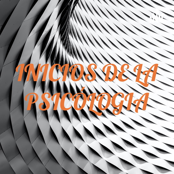 Artwork for INICIOS DE LA PSICÓLOGIA