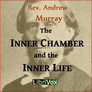 Artwork for Inner Chamber and the Inner Life, The by Andrew Murray (1828