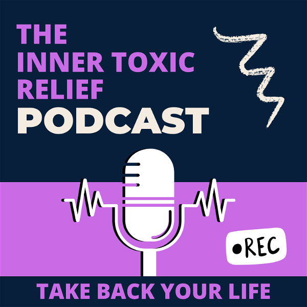 Artwork for Inner Toxic Relief Podcast