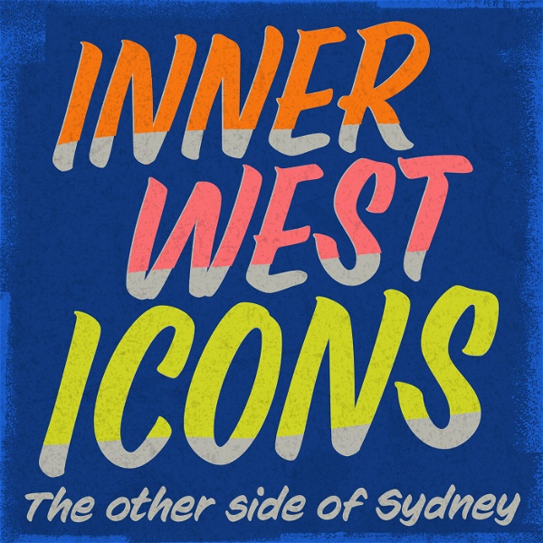 Artwork for Inner West Icons: the other side of Sydney