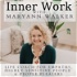 Inner Work With MaryAnn Walker: Life Coach for Empaths, Highly Sensitive People & People Pleasers
