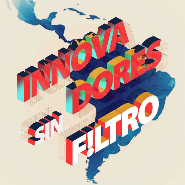 Artwork for Innovadores Sin Filtro
