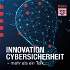 Innovation Cybersicherheit – mehr als ein Talk.
