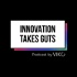 Innovation Takes Guts | Innovación Corporativa con Brais Comesaña