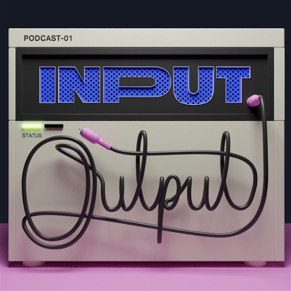 Artwork for Input/Output