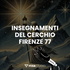 Insegnamenti del Cerchio Firenze 77 - Un Podcast Iniziatico