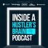 Inside a Hustlers Brain Podcast