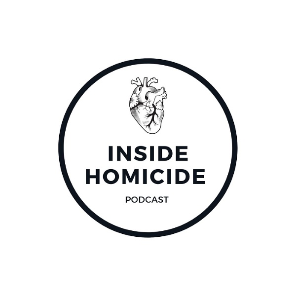 Artwork for Inside Homicide Podcast