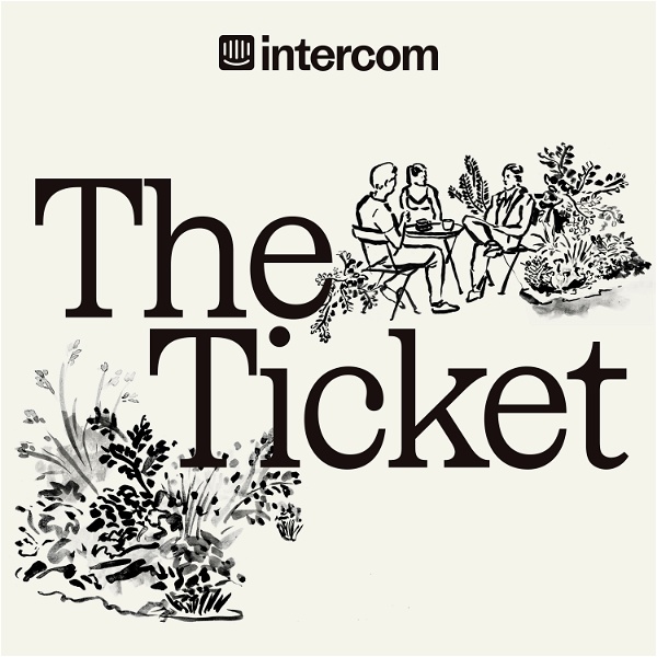 Artwork for The Ticket: Discover the Future of Customer Service, with Intercom