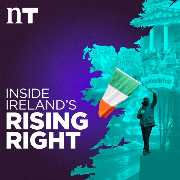 Artwork for Inside Ireland’s Rising Right