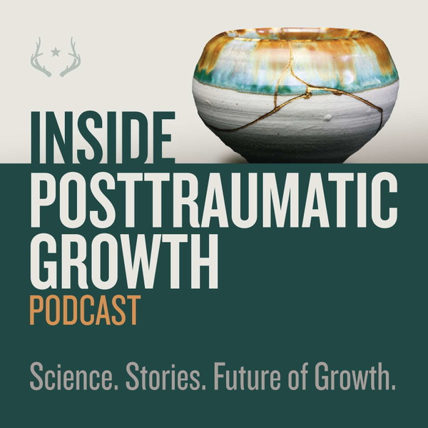 Artwork for Inside Posttraumatic Growth Podcast