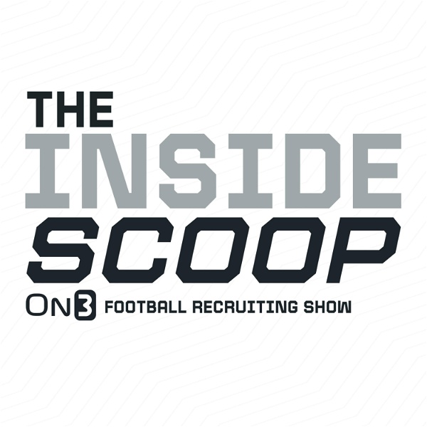Artwork for Inside Scoop On3 Football Recruiting Show