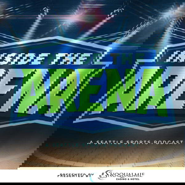 Artwork for Inside the Arena: A Seattle Sports Podcast