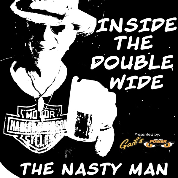 Artwork for Inside the Double Wide with the Nasty Man