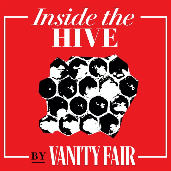Artwork for Inside the Hive by Vanity Fair