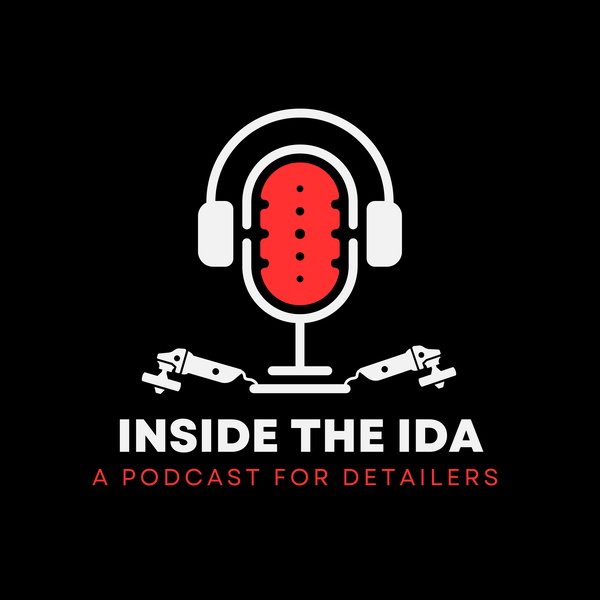 Artwork for Inside the IDA: A Podcast for Auto Detailers
