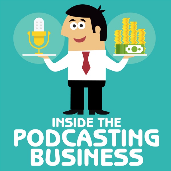 Artwork for Inside the Podcasting Business