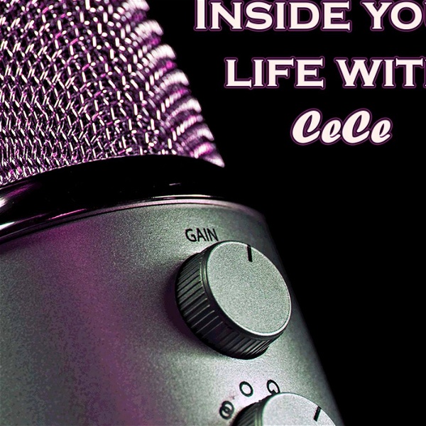 Artwork for Inside Your Life with CeCe