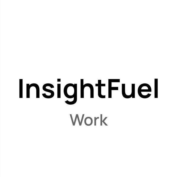 Artwork for InsightFuel Work