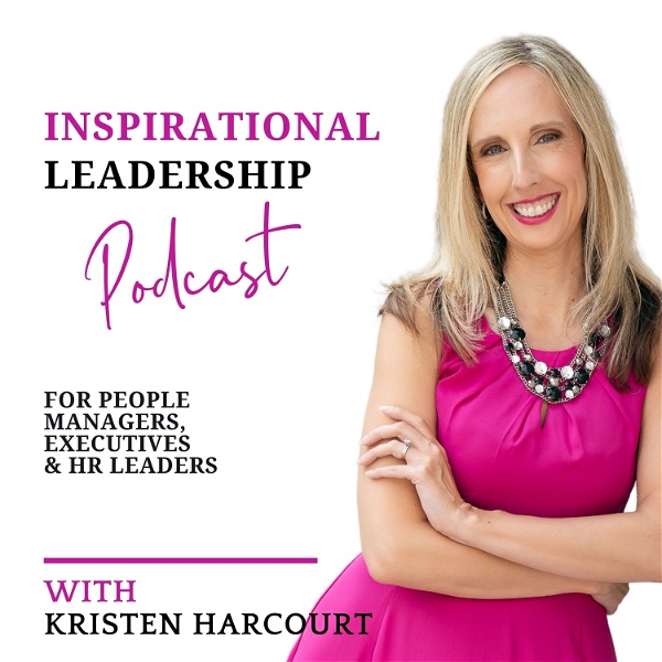 Artwork for Inspirational Leadership for People Managers, Executives & HR Leaders