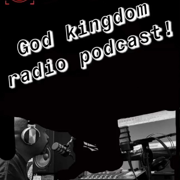 Artwork for God kingdom radio podcast