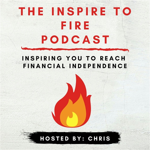 Artwork for Inspire To FIRE Podcast
