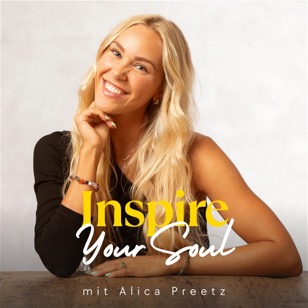 Artwork for Inspire Your Soul mit Alica Preetz
