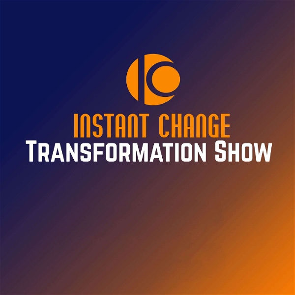 Artwork for Instant Change Transformation Show