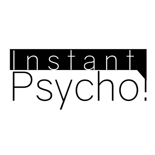 Artwork for Instant Psycho!