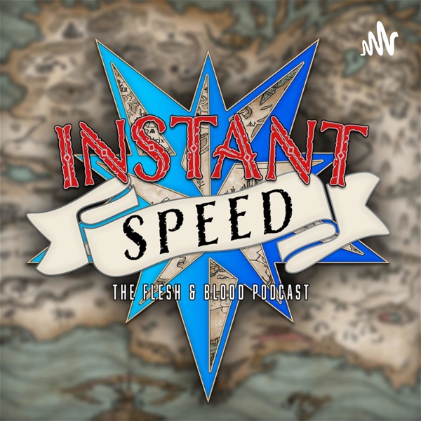 Artwork for Instant Speed: The Flesh & Blood Podcast
