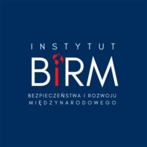 Artwork for BiRM - Instytut Bezpieczeństwa i Rozwoju Międzynarodowego