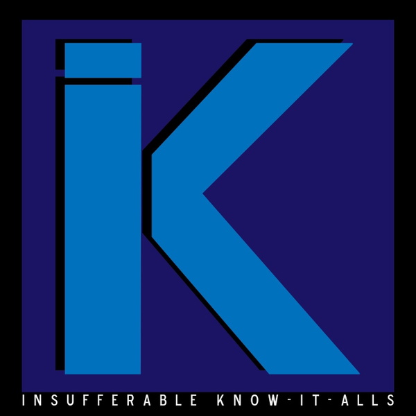 Artwork for Insufferable Know-It-Alls
