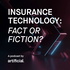 Insurance Technology: Fact or Fiction?