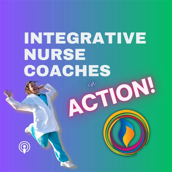 Artwork for Integrative Nurse Coaches in ACTION!