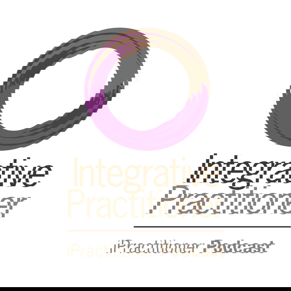 Artwork for Integrative Practitioner Podcast
