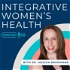 Integrative Women's Health Podcast