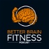 Better Brain Fitness (a Brainjo Production)