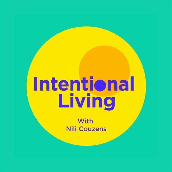 Artwork for Intentional Living with Nili Couzens
